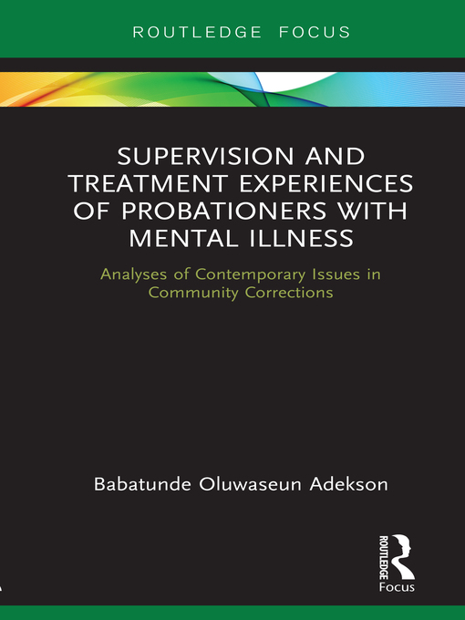 Title details for Supervision and Treatment Experiences of Probationers with Mental Illness by Babatunde Adekson - Wait list
